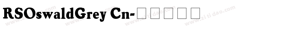 RSOswaldGrey Cn字体转换